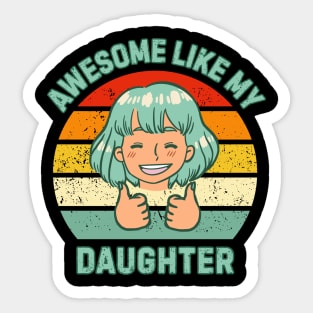 Awesome-Like-My-Daughter Sticker
